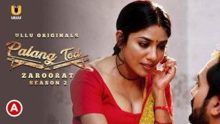 Palang Tod Zaroorat Season 2 Ep 1 2022 Ullu Porn Web Series