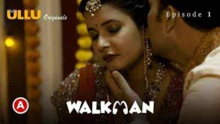 Walkman P01 EP01 2022 Hindi Hot Web Series –Ullu HD